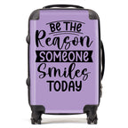 Be The Reason Someone Smiles Today