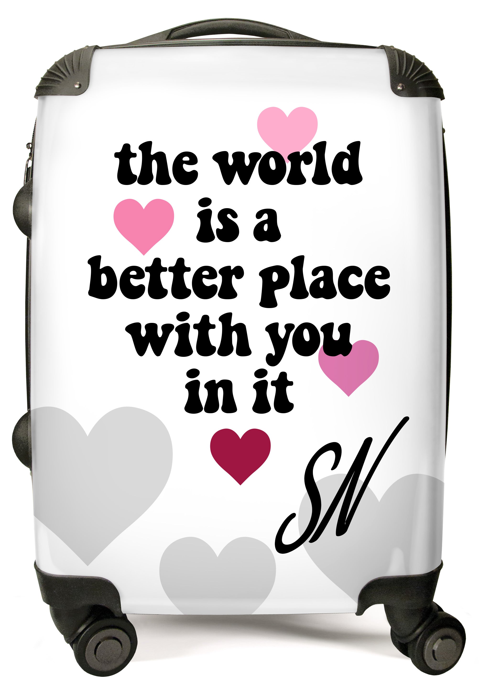 PERSONALIZED WHITE THE WORLD IS A BETTER PLACE WITH YOU IN IT INITIAL SUITCASE